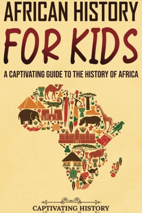 Historia africana para niños: una guía fascinante de la historia de...