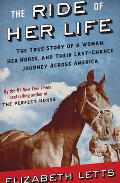 El paseo de su vida: La verdadera historia de una mujer, su caballo y...