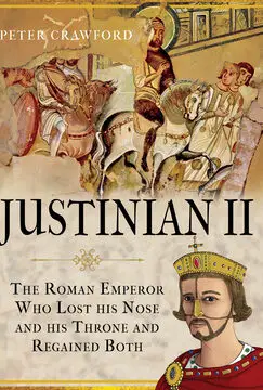 Justiniano II: El emperador romano que perdió la nariz y el trono...