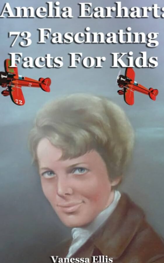 Amelia Earhart: 73 datos fascinantes para niños