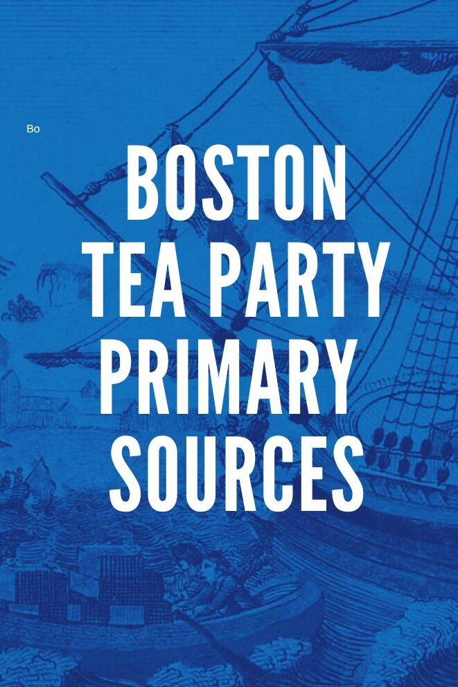 Boston Tea Party: fuentes primarias - Blog de historia de Massachusetts