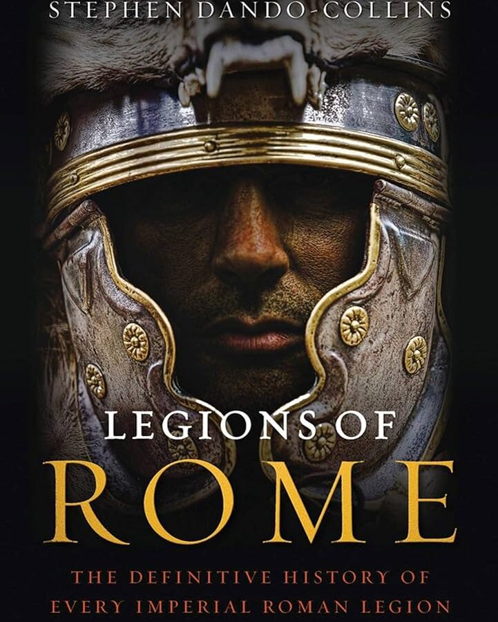 Legiones de Roma: La historia definitiva de cada imperio romano ...