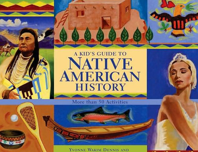 Una guía para niños sobre la historia de los nativos americanos: más de 50 actividades...