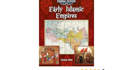 Los primeros imperios islámicos (la vida en el mundo islámico temprano): Flatt, Lizann...