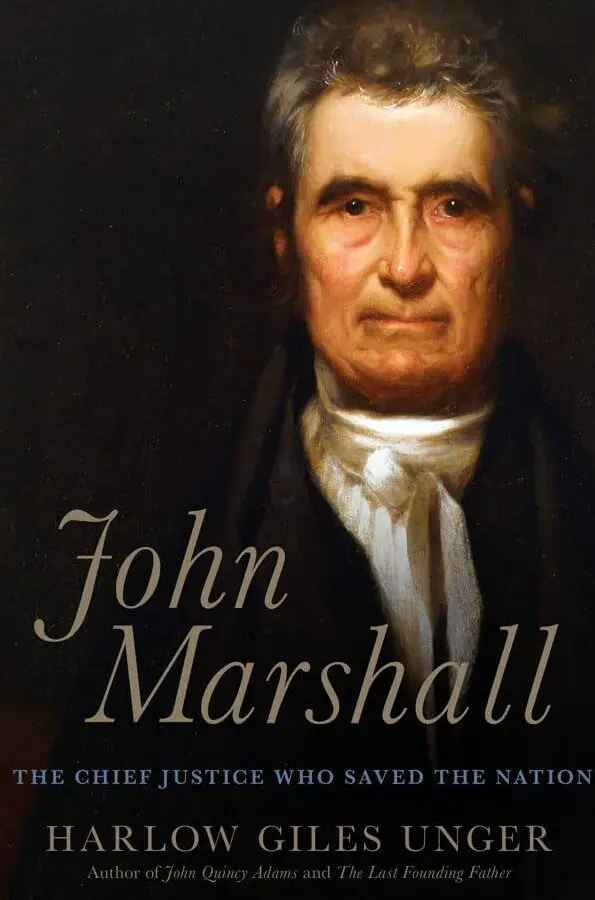 John Marshall: El presidente del Tribunal Supremo que salvó a la nación: Unger ...