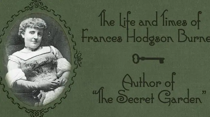 DATOS CURIOSOS DE FRANCES HODGSON BURNETT - El jardín secreto